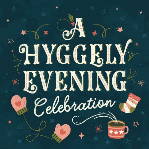 A Hyggely Evening Celebration